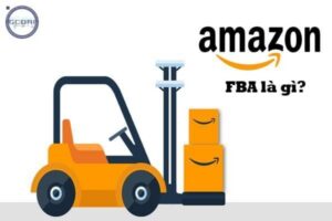 Amazon FBA là gì? Giới thiệu tổng quan về bán hàng trên Amazon - Amazon FBA là gì