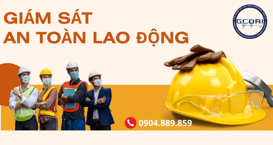 Giám sát an toàn lao động | Nội dung và tuyển sinh