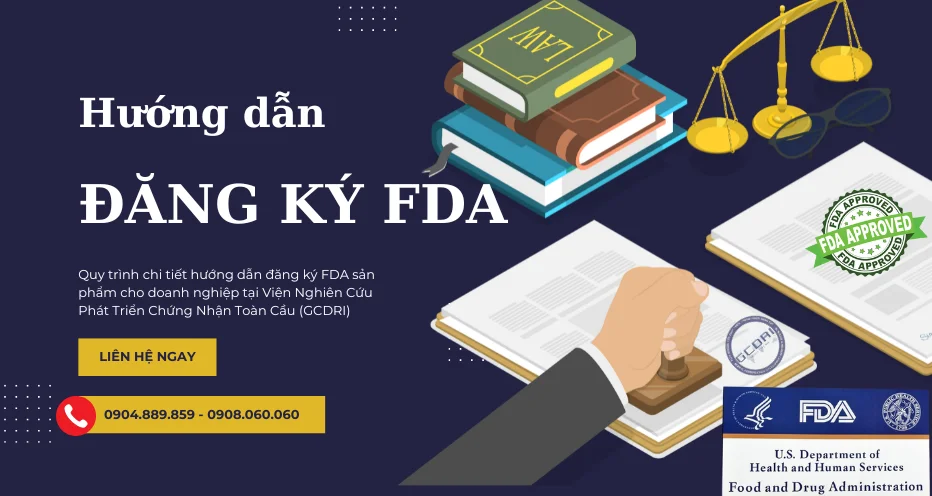 Hướng dẫn đăng ký FDA tại GCDRI