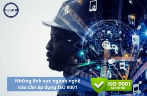 Những lĩnh vực ngành nghề cần áp dụng ISO 9001