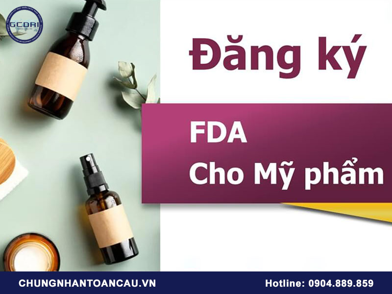 Đăng ký FDA mỹ phẩm từng bước như thế nào?