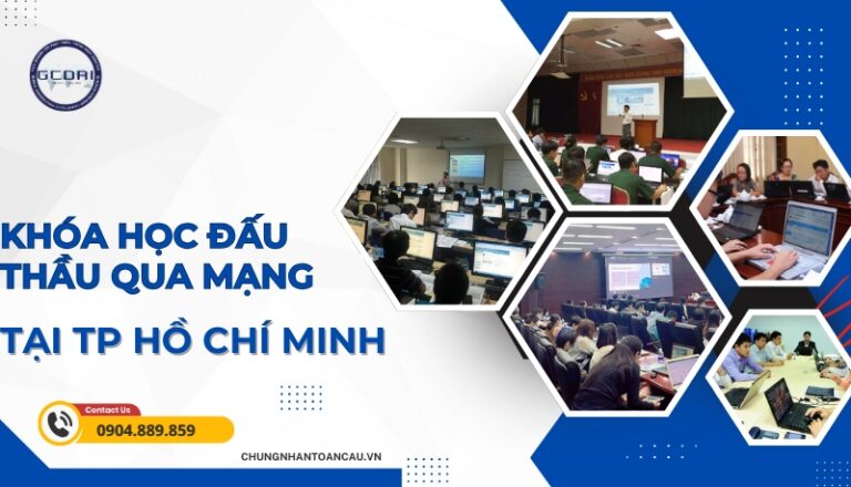 Khóa học đấu thầu qua mạng tại TP Hồ Chí Minh