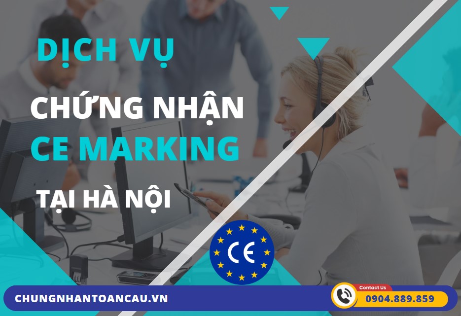 Cấp Chứng Nhận CE tại Hà Nội – Dịch Vụ Uy Tín tại GCDRI