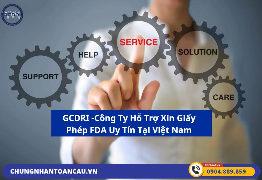 Công Ty Hỗ Trợ Xin Giấy Phép FDA uy tín tại Việt Nam