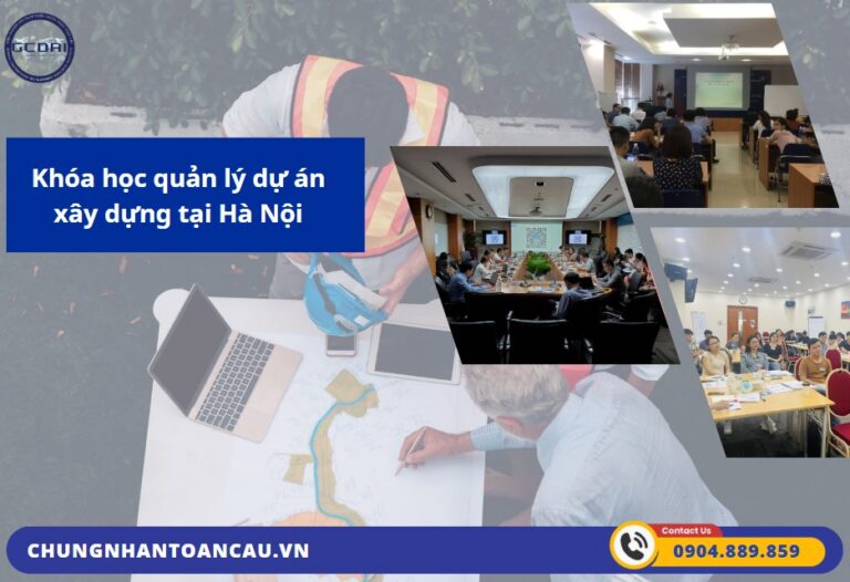 Khóa học quản lý dự án xây dựng tại Hà Nội