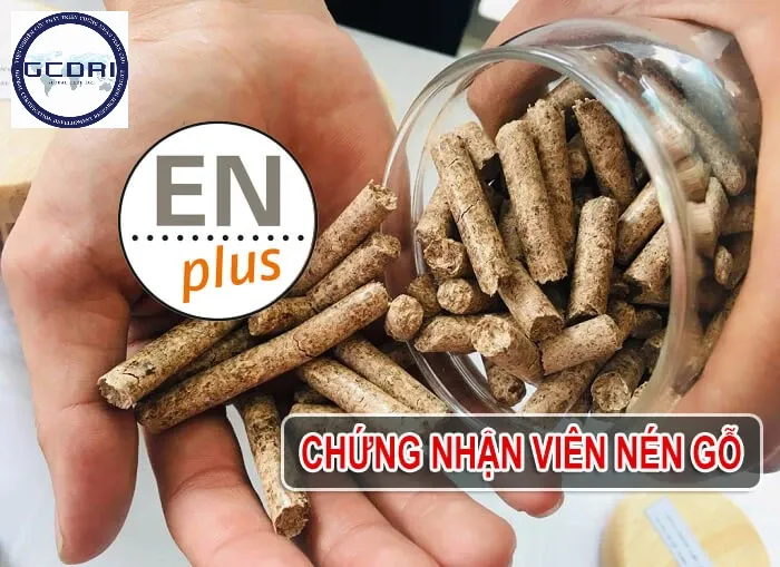 Chứng nhận ENPLUS Viên nén gỗ