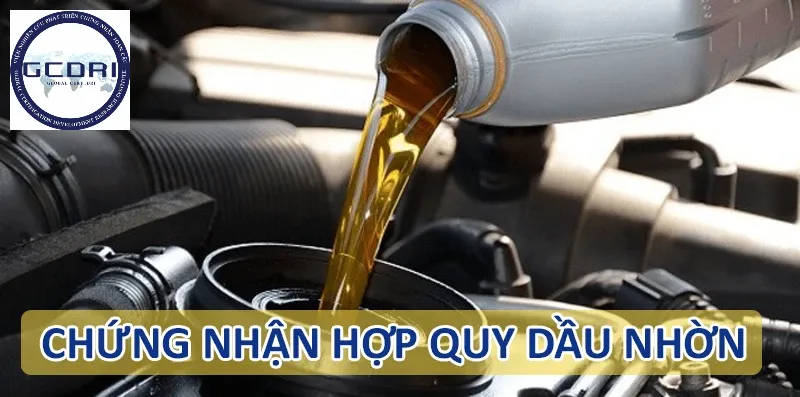 Chứng nhận hợp quy dầu nhờn