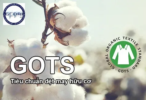Tiêu chuẩn GOTS dệt may hữu cơ