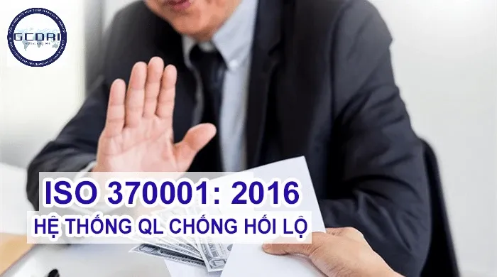 ISO 37001:2016 – Hệ thống quản lý phòng chống hối lộ: Giải pháp chiến lược cho doanh nghiệp hiện đại